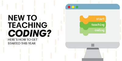 New to Teaching Coding? Here's how to get started this year