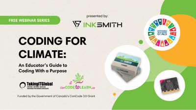 InkSmith Partners with Taking IT Global to Equip Educators with Coding Skills and Tools through CanCode 3.0