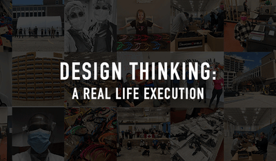 Design Thinking: A Real Life Execution